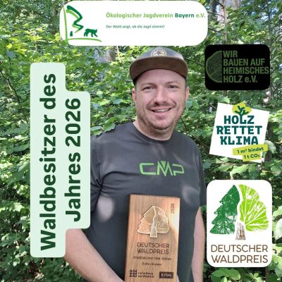 Waldbesitzer des Jahres bei Wir bauen auf heimisches Holz e.V.