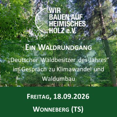 Waldbesitzer des Jahres bei Wir bauen auf heimisches Holz e.V.